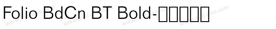 Folio BdCn BT Bold字体转换